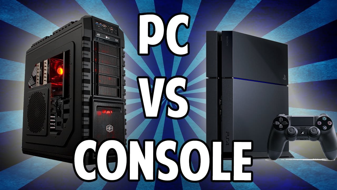 Which to get? Gaming PC vs Gaming Console